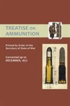 Paperback Treatise on Ammunition 1877 Book