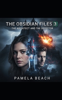Paperback The Obsidian Files 3: The Architect and the Defector Book