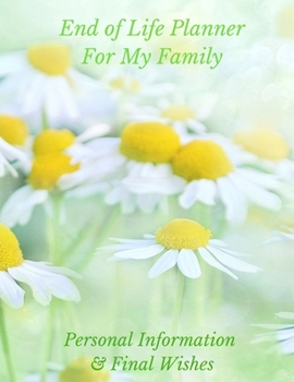 Paperback End of Life Planner For My Family: Important Personal Information & My Final Wishes Book