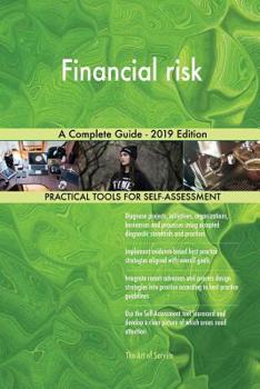 Paperback Financial risk A Complete Guide - 2019 Edition Book