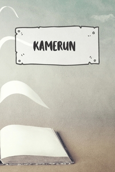 Kamerun: Liniertes Reisetagebuch Notizbuch oder Reise Notizheft liniert - Reisen Journal für Männer und Frauen mit Linien (German Edition)