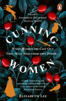 Paperback Cunning Women: A Feminist Tale of Forbidden Love After the Witch Trials Book