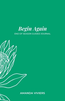 Paperback Begin Again: End of Year Guided Journal Book