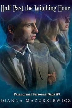 Paperback Half Past the Witching Hour (Paranormal Personnel Saga #3) Book