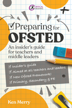 Paperback Preparing for Ofsted: An Insider's Guide for Teachers and Middle Leaders Book