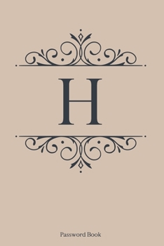 Paperback H: Password Book, 6''x9'', 110 pages, Gold Cover with Dark Blue Letter, Premium Password Book, Password Book with Tabs, P Book