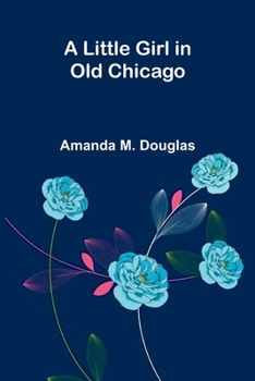 A Little Girl in Old Chicago
