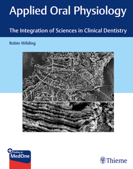 Hardcover Applied Oral Physiology: The Integration of Sciences in Clinical Dentistry Book