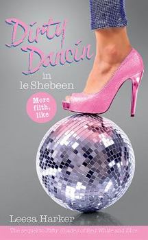 Paperback Dirty Dancin in Le Shebeen: Maggie Muff Trilogy, Book 2 Book