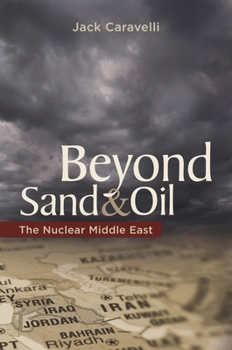 Hardcover Beyond Sand and Oil: The Nuclear Middle East Book
