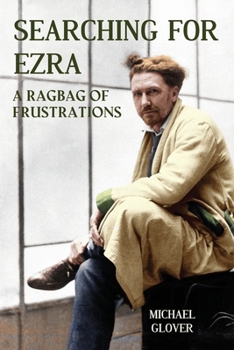 Searching for Ezra: - a ragbag of frustrations
