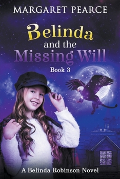 A Belinda Robinson Novel Book 3: Belinda and the Missing Will - Book #3 of the Belinda Robinson