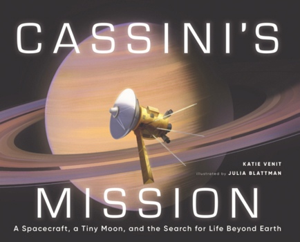 Library Binding Cassini's Mission: A Spacecraft, a Tiny Moon, and the Search for Life Beyond Earth Book