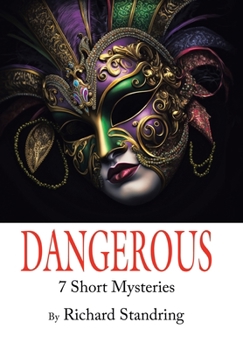 Dangerous: 7 Short Mysteries