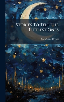 Stories To Tell The Littlest Ones