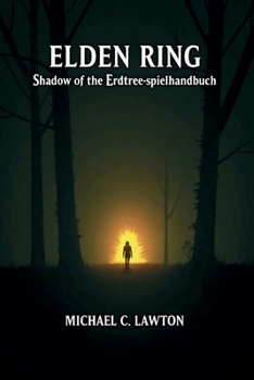 Elden Ring: Shadow Of The Erdtree – Spielanleitung: Der ultimative Begleiter zum Überleben von Shadow of the Erdtree (German Edition)