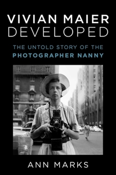 Hardcover Vivian Maier Developed: The Untold Story of the Photographer Nanny Book