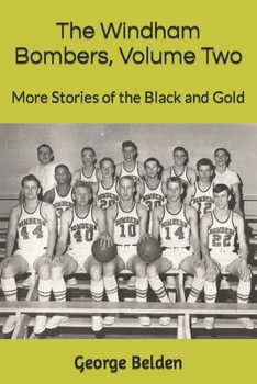Paperback The Windham Bombers, Volume Two: More Stories of the Black and Gold Book