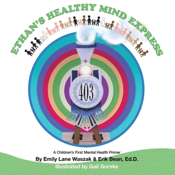 Paperback Ethan's Healthy Mind Express: A Children's First Mental Health Primer Book