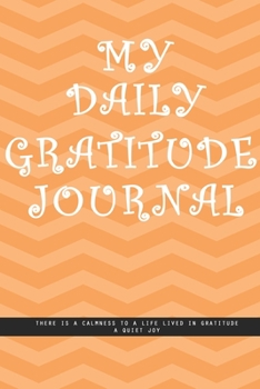 ORANGE REFRACTED LINE Notebook : MY DAILY JOURNAL GRATITUDE. There is a calmness to a life lived in gratitude, a quiet joy.  creatif daily journal: Beautiful journal White lined interior.