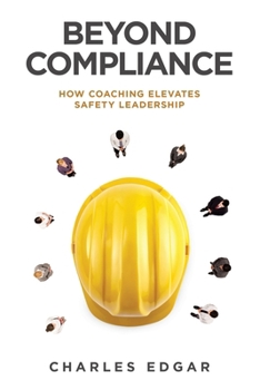 Paperback Beyond Compliance: How Coaching Elevates Safety Leadership Book