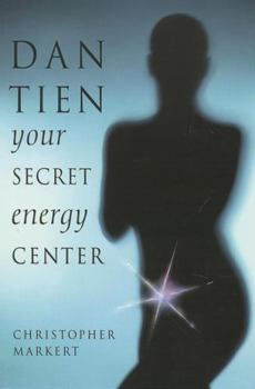 Paperback Dan-Tien: Your Secret Energy Center Book