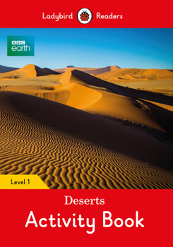 Paperback BBC Earth: Deserts Activity Book - Ladybird Readers Level 1 Book