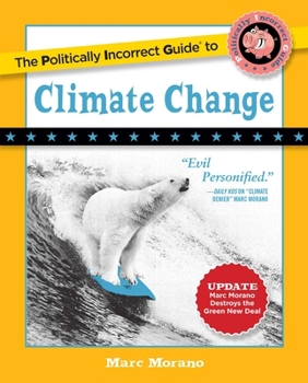 Paperback The Politically Incorrect Guide to Climate Change Book