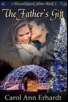 Paperback The Father's Gift: Havens Creek Series, Book 3 Book