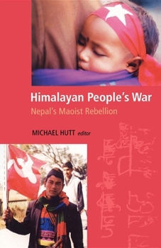 Paperback Himalayan People's War: Nepal's Maoist Rebellion Book