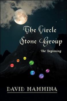 Paperback The Circle Stone Group: Book 1: The Beginning Book