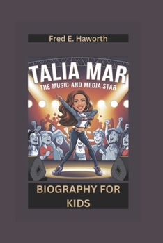 Paperback Talia Mar: The Music and Media Star- Biography For Kids Book