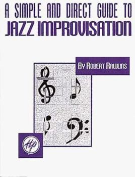 Paperback A Simple and Direct Guide to Jazz Improvisation Book
