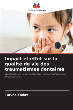 Paperback Impact et effet sur la qualité de vie des traumatismes dentaires [French] Book