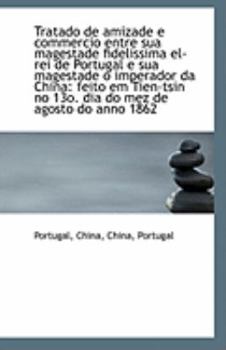 Paperback Tratado de Amizade E Commercio Entre Sua Magestade Fidelissima El-Rei de Portugal E Sua Magestade O Book