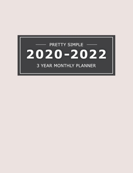 Paperback 2020 2022 3 Year Monthly Planner: 36 Months Yearly Planner & Monthly Calendar View -Very Simple Design Planner Schedule - Organizer - Great Useful Jou Book