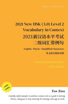 2021 New HSK Level 2 Vocabulary in Context Simplified Character Edition: 2021新汉语水平考试 二级词汇带例句