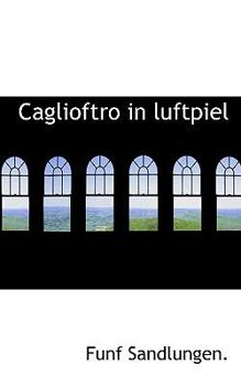 Paperback Caglioftro in Luftpiel Book