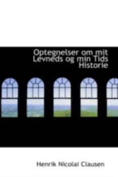 Paperback Optegnelser Om Mit Levneds Og Min Tids Historie Book
