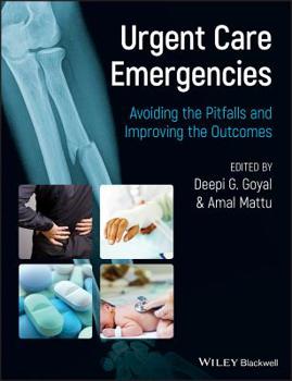 Paperback Urgent Care Emergencies - Avoiding the Pitfalls and Improving the Outcomes Book