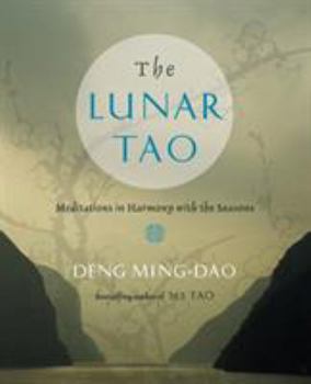Paperback The Lunar Tao: Meditations in Harmony with the Seasons Book