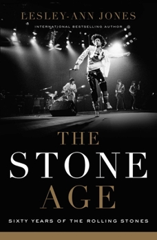 Hardcover The Stone Age: Sixty Years of the Rolling Stones Book