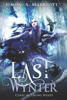 Paperback Last Wynter: Curse of Crows Wood Book