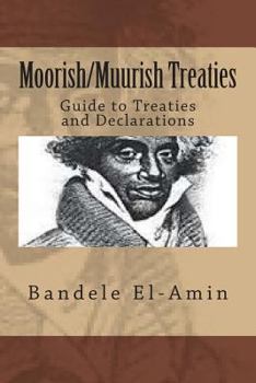 Paperback Moorish/Muurish Treaties: Guide to Treaties and Declarations Book