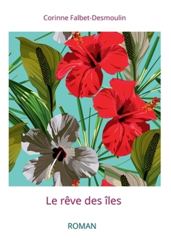 Paperback Le r?ve des ?les [French] Book