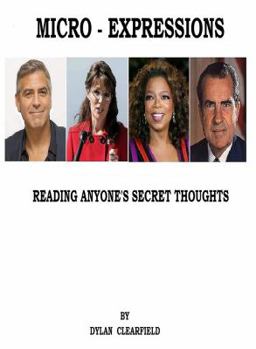 Paperback Micro-expressions: Reading anyone's secret thoughts Book