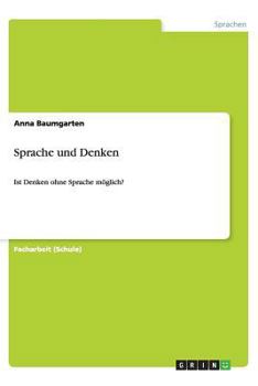 Paperback Sprache und Denken: Ist Denken ohne Sprache möglich? [German] Book