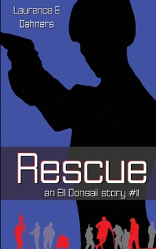 Rescue - Book #11 of the Ell Donsaii