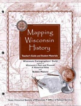 Paperback Mapping Wisconsin History: Teacher's Guide and Student Materials Book