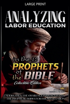 Analyzing Labor Education in the 12 Prophets of the Bible (The Education of Labor in the Bible)
